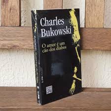 Livro o Amor é um Cão dos Diabos Autor Bukowski, Charles (2015) [usado]