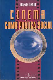Livro Cinema Como Prática Social Autor Turner, Graeme (1997) [usado]
