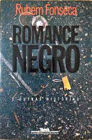Livro Romance Negro e Outras Histórias Autor Fonseca, Rubem (1992) [usado]