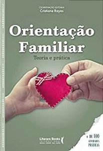 Livro Orientação Familiar: Teoria e Prática + de 100 Atividades Práticas Autor Rayes, Cristiane (2022) [usado]