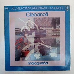 Disco de Vinil as Melhores Orquestras do Mundo - Vol.2 Interprete Clebanoff - Malagüena (1977) [usado]