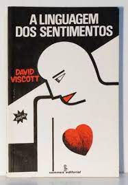 Livro a Linguagem dos Sentimentos Autor Viscott, David (1982) [usado]
