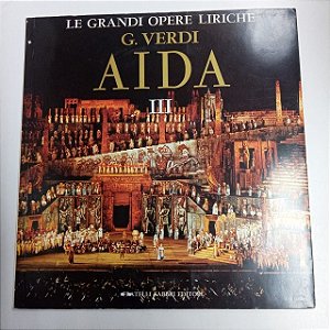 Disco de Vinil Le Grandi Opere Liriche - G. Verdi Aida 3 Interprete Orchestra Dell´opera Strabile Del Viotti [usado]