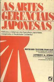 Livro as Artes Gerenciais Japonesas: Métodos e Sistemas dos Executivos Japoneses, Adaptados À Realidade Ocidental Autor Pascale, Richard Tanner (1982) [usado]
