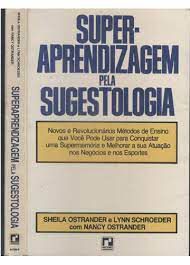 Livro Super-aprendizagem pela Sugestologia Autor Ostrander, Sheila e Outros (1978) [usado]
