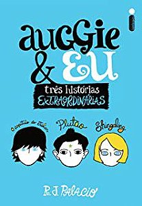 Livro Auggie e Eu: Três Histórias Extraordinárias Autor Palacio, R.j. (2015) [usado]