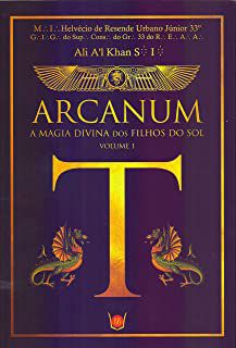 Livro Arcanum: a Magia Divina dos Filhos do Sol Volume I Autor A''i Khan (2018) [usado]