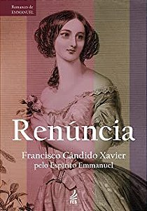 Livro Renúncia Autor Xavier, Francisco Cândido (2020) [usado]