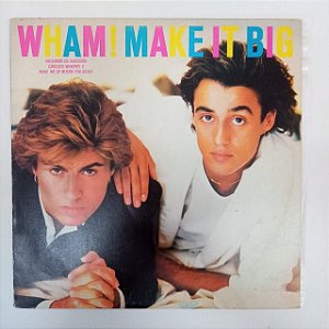 Disco de Vinil Make It Big - Wham ! Interprete Make It Big (1984) [usado]