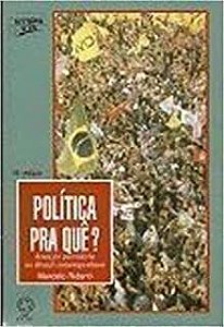 Livro Política Pra Quê? Autor Ridenti, Marcelo (1992) [usado]