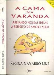 Livro a Cama na Varanda: Arejando Nossas Idéias a Respeito de Amor e Sexo Autor Lins, Regina Navarro (1997) [usado]