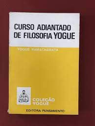 Livro Curso Adiantado de Filosofia Yogue - Coleção Yogue Autor Ramacharaca, Yogue [usado]