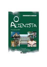 Livro o Alienista (em Quadrinhos) Autor Assis, Machado de (2008) [usado]