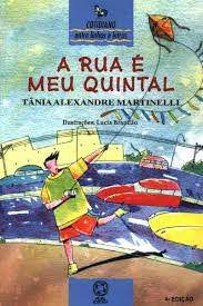 Livro a Rua é Meu Quintal Autor Martinelli, Tânia Alexandre (2009) [usado]