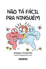 Livro Não Tá Fácil Pra Ninguém (história em Quadrinho) Autor Tsyaston, Andrew (2019) [usado]