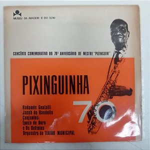 Disco de Vinil Pixinguinha - Concerto Comemorativo do 70º Aniversario de Mestre Pizinguin Interprete Varios [usado]