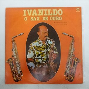 Disco de Vinil Ivanildo - o Sax de Ouro Interprete Ivanildo (1979) [usado]