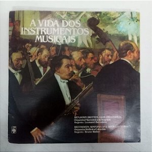 Disco de Vinil a Vida dos Instrumentos Musicais Album com Dois Discos Interprete Orquestra Filarmonica de Nova York/orquestra Sinfonica Columbia (1980) [usado]