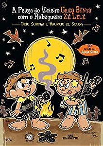 Livro a Peleja do Violeiro Chico Bento com o Rabequeiro Zé Lelé Autor Sombra, Fábio e Mauricio de Souza (2012) [usado]