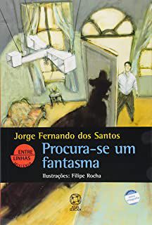 Livro Procura-se um Fantasma Autor Santos, Jorge Fernando dos (2009) [usado]