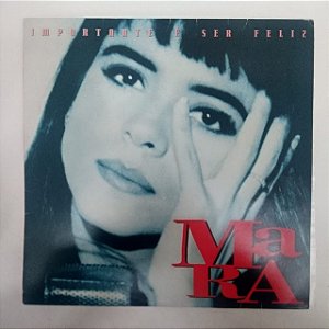 Disco de Vinil Mara - Oi Importante é Ser Feliz Interprete Mara (1992) [usado]