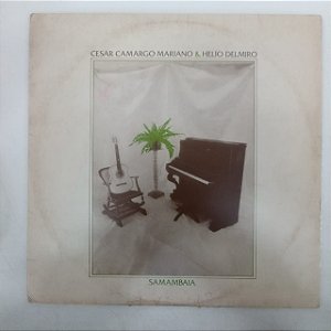 Disco de Vinil Cesar Camargo Mariano e Helio Delmiro - Samambaia Interprete César Camargo Mariano e Helio Delmiro (1981) [usado]