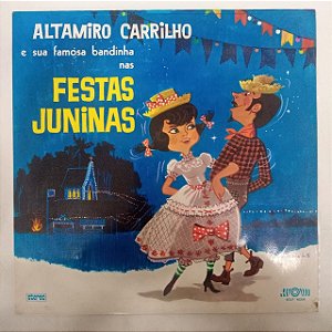 Disco de Vinil Festas Juninas Interprete Altamiro Carrilho e sua Famosa Bandinha [usado]