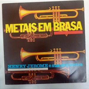 Disco de Vinil Metais em Brasa Vol.1 Interprete Henry Jerome e sua Orquestra [usado]
