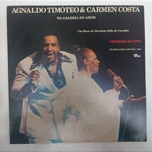 Disco de Vinil Agnaldo Timóteo e Carmen Costa´- na Galeria de Am Or Interprete Agnaldo Timóteo e Carvalho Costa (1991) [usado]