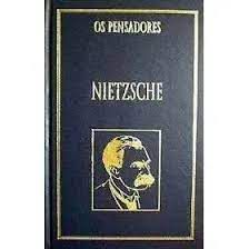 Livro Nietzsche - os Pensadores Autor Nietzsche, Friedrich (1999) [usado]