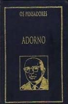 Livro Adorno - os Pensadores Autor Adorno, Theodor W. (1999) [usado]