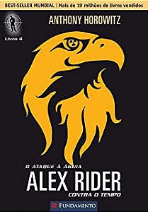 Livro o Ataque À Águia Alex Rider contra o Tempo Autor Horowitz, Anthony (2014) [usado]