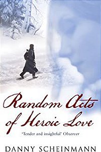 Livro Random Acts Of Heroic Love Autor Scheinmann, Danny (2007) [usado]