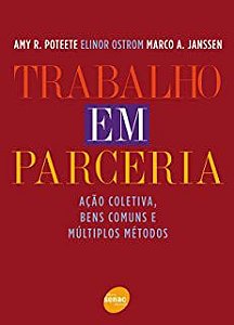 Livro Trabalho em Parceria: Ação Coletiva, Bens Comuns e Múltiplos Métodos Autor Poteete, Amy R. [novo]