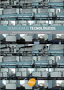 Livro Nomadismos Tecnológicos Autor Beiguelman, Giselle e Jorge La Ferla [novo]