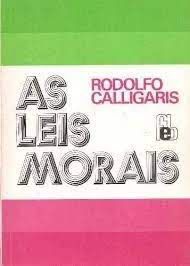 Livro as Leis Morais Autor Calligaris, Rodolfo (1937) [usado]