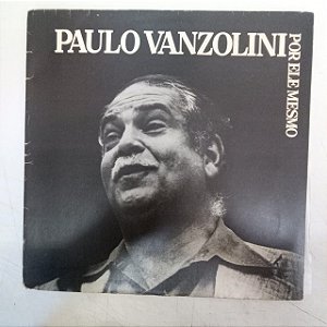Disco de Vinil Paulo Vanzolini - por Ele Mesmo Interprete Paulo Vanzolini [usado]