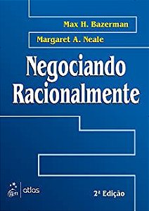 Livro Negociando Racionalmente Autor Bazerman, Max H. e Margaret A. Neale (2008) [usado]