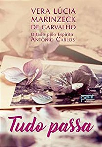 Livro Tudo Passa Autor Carvalho, Vera Lúcia Marinzeck de (2022) [usado]
