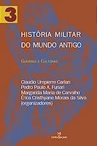 Livro Histótia Militar do Mundo Antigo Vol. 3- Guerras e Culturas Autor Carlan, Claudio Umprierre e Outros (2012) [usado]