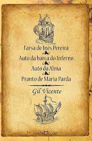 Livro Farsa de Inês Pereira/ Auto da Barca do Inferno / Auto da Alma / Pranto de Maria Parda Autor Vicente, Gil (2012) [usado]