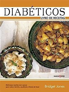 Livro Diabéticos: Livro de Receitas - Deliciosas Receitas sem Açúcar para Toda a Família , Saudáveis e Fáceis de Fazer Autor Jones, Bridget (1994) [usado]