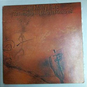 Disco de Vinil The Moody Blues - To Our Childrens Childrens Children Interprete The Moody Blues (1969) [usado]