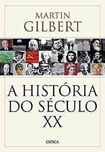 Livro a História do Século Xx Autor Gilbert, Martin (2016) [usado]