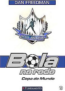 Livro Bola na Rede 05 : Copa do Mundo Autor Freedman, Dan (2014) [usado]