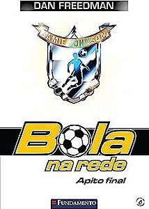 Livro Bola na Rede Vol. 6 : Apito Final Autor Freedman, Dan (2015) [usado]