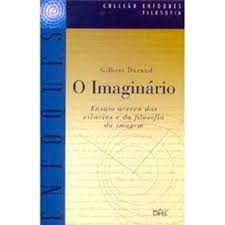 Livro o Imaginário : Ensaio Acerca das Ciências e da Filosofia da Imagem Autor Durand, Gilbert (1998) [usado]