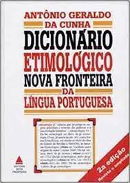 Livro Dicionário Etimológico Nova Fronteira da Lingua Portuguesa Autor Cunha , Antônio Geraldo (1982) [usado]