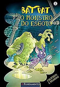Livro Bat Pat: o Monstro do Esgoto Autor Pavanello, Roberto (2009) [usado]