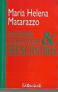 Livro Encontros , Desencontros e Reencontros Autor Matartazzo, Maria Helena (1996) [usado]